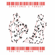 Load image into Gallery viewer, Bored at my Grandmas House - Sometimes I Forget You're Human Too - LP